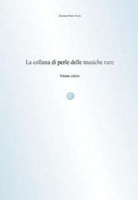 La collana di perle delle musiche rare. Volume celeste - Librerie.coop