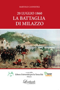 20 Luglio 1860. La battaglia di Milazzo - Librerie.coop