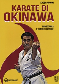 Karate di Okinawa. Biomeccanica e tecniche classiche - Librerie.coop