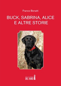 Buck, Sabrina, Alice e altre storie - Librerie.coop