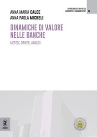 Dinamiche di valore nelle banche. Metodi, driver, analisi - Librerie.coop