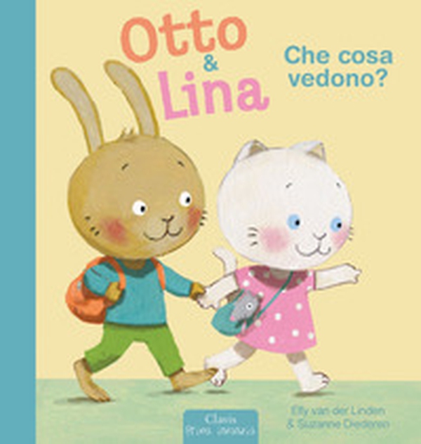 Che cosa vedono? Otto & Lina - Librerie.coop Che cosa vedono? Otto & Lina - Librerie.coop