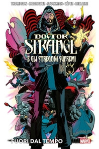 Fuori dal tempo. Doctor Strange e gli stregoni supremi - Librerie.coop Fuori dal tempo. Doctor Strange e gli stregoni supremi - Librerie.coop