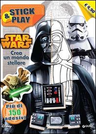 Star Wars. Crea un mondo stellare. Stick and play - Librerie.coop