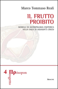 Il frutto proibito. Modelli di antropologia esoterica nella saga di Assassin's Creed - Librerie.coop