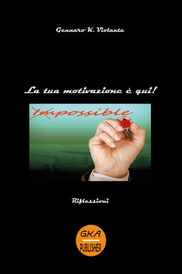 La tua motivazione è qui! - Librerie.coop La tua motivazione è qui! - Librerie.coop