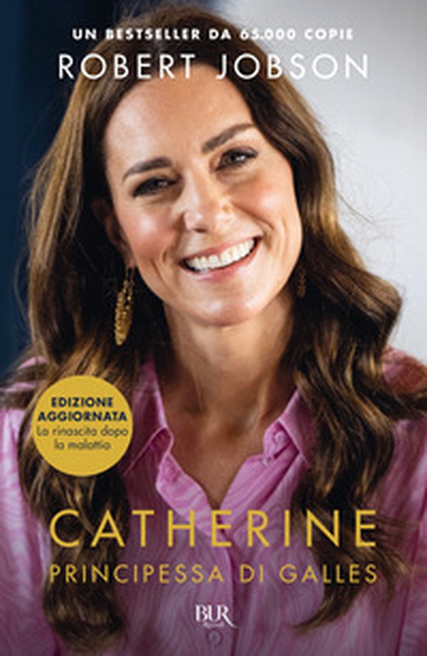 Catherine, principessa di Galles - Librerie.coop Catherine, principessa di Galles - Librerie.coop