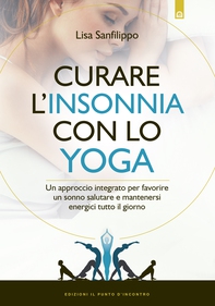 Curare l'insonnia con lo yoga - Librerie.coop Curare l'insonnia con lo yoga - Librerie.coop