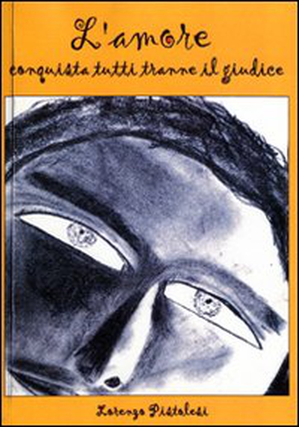 L'amore conquista tutti tranne il giudice - Librerie.coop L'amore conquista tutti tranne il giudice - Librerie.coop