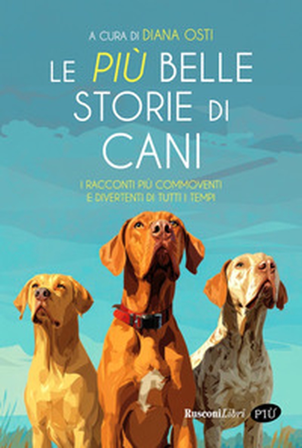 Le più belle storie di cani - Librerie.coop