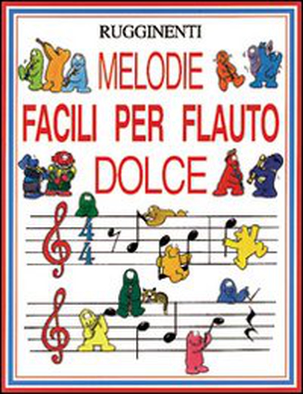 Melodie facili per flauto dolce - Librerie.coop Melodie facili per flauto dolce - Librerie.coop