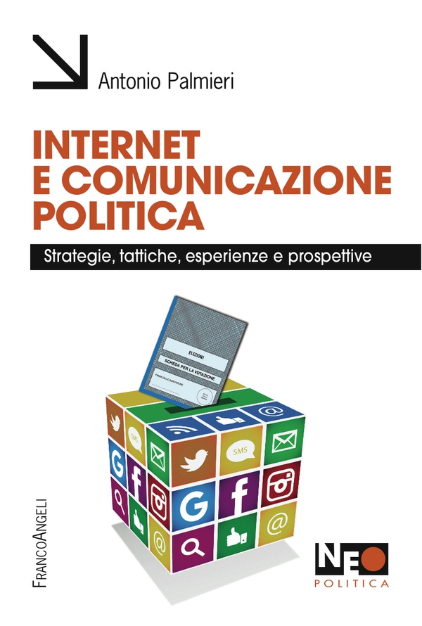 Internet e comunicazione politica. Strategie, tattiche, esperienze e prospettive - Librerie.coop Internet e comunicazione politica. Strategie, tattiche, esperienze e prospettive - Librerie.coop