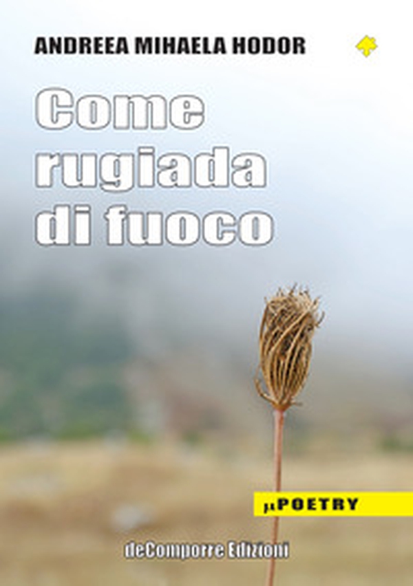 Come rugiada di fuoco - Librerie.coop Come rugiada di fuoco - Librerie.coop