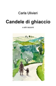 Candele di ghiaccio e altri racconti - Librerie.coop