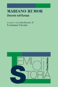 Mariano Rumor. Discorsi sull'Europa - Librerie.coop
