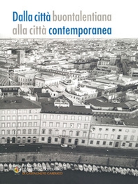 Dalla città buontalentiana alla città contemporanea - Librerie.coop Dalla città buontalentiana alla città contemporanea - Librerie.coop