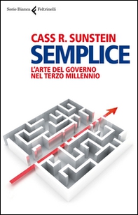 Semplice. L'arte del governo nel terzo millennio - Librerie.coop Semplice. L'arte del governo nel terzo millennio - Librerie.coop