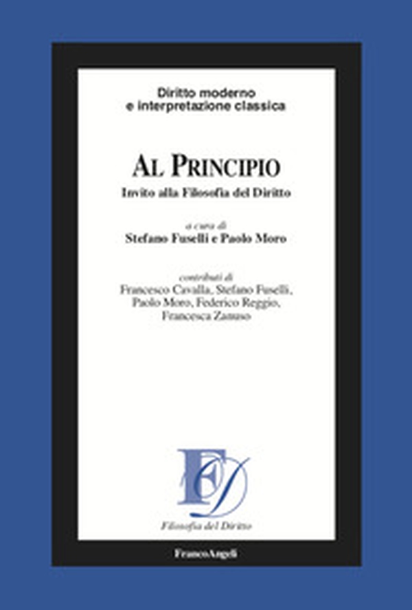Al principio. Invito alla filosofia del diritto - Librerie.coop Al principio. Invito alla filosofia del diritto - Librerie.coop