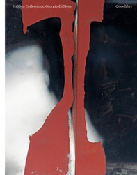 Giorgio Di Noto. Hidden collections - Librerie.coop
