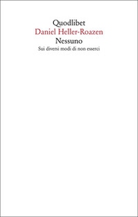 Nessuno. Sui diversi modi di non esserci - Librerie.coop Nessuno. Sui diversi modi di non esserci - Librerie.coop