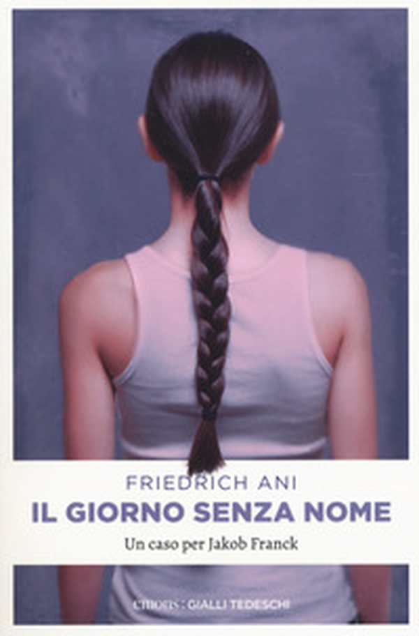 Il giorno senza nome. Un caso per Jakob Franck - Librerie.coop Il giorno senza nome. Un caso per Jakob Franck - Librerie.coop