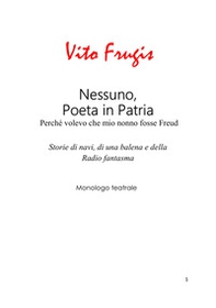 Nessuno, poeta in patria. Perché volevo che mio nonno fosse Freud. Storie di navi, di una balena e della Radio fantasma - Librerie.coop