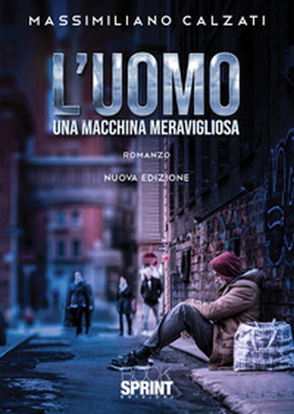 L'uomo una macchina meravigliosa - Librerie.coop L'uomo una macchina meravigliosa - Librerie.coop