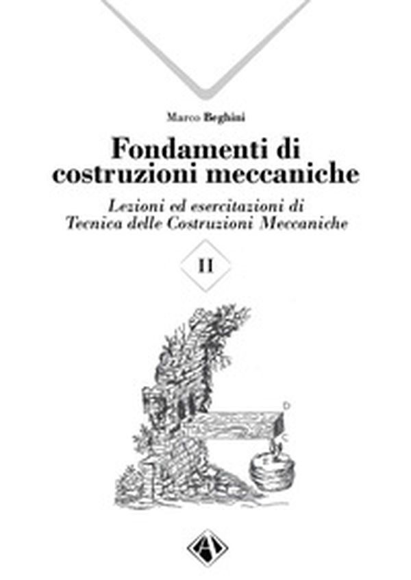 Fondamenti di costruzioni meccaniche - Vol. 2 - Librerie.coop Fondamenti di costruzioni meccaniche - Vol. 2 - Librerie.coop