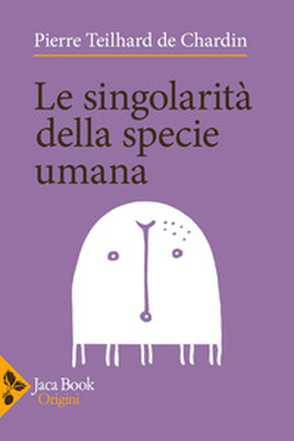 Le singolarità della specie umana - Librerie.coop