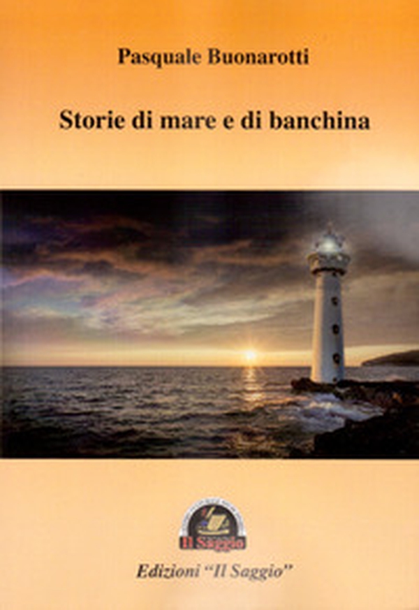Storie di mare e di banchina - Librerie.coop Storie di mare e di banchina - Librerie.coop