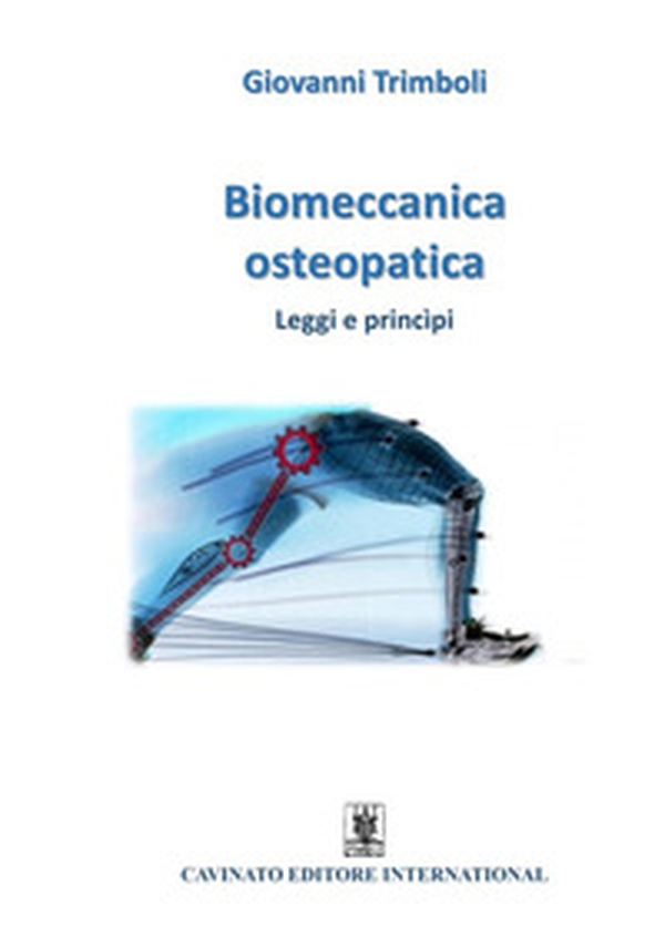 Biomeccanica osteopatica. Leggi e princìpi - Librerie.coop Biomeccanica osteopatica. Leggi e princìpi - Librerie.coop