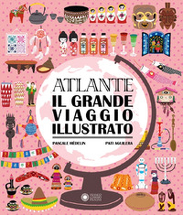 Atlante. Il grande viaggio illustrato - Librerie.coop Atlante. Il grande viaggio illustrato - Librerie.coop