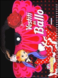 Vestiti da ballo. Con adesivi - Librerie.coop