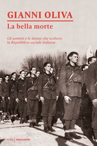 La bella morte. Gli uomini e le donne che scelsero la Repubblica Sociale Italiana - Librerie.coop