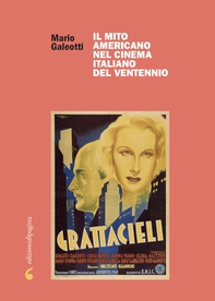 Il mito americano nel cinema italiano del Ventennio - Librerie.coop Il mito americano nel cinema italiano del Ventennio - Librerie.coop