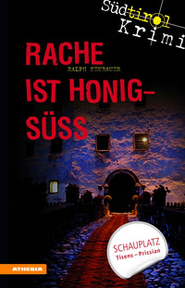 Rache ist honigsüss. Südtirol-Krimi band - Librerie.coop Rache ist honigsüss. Südtirol-Krimi band - Librerie.coop
