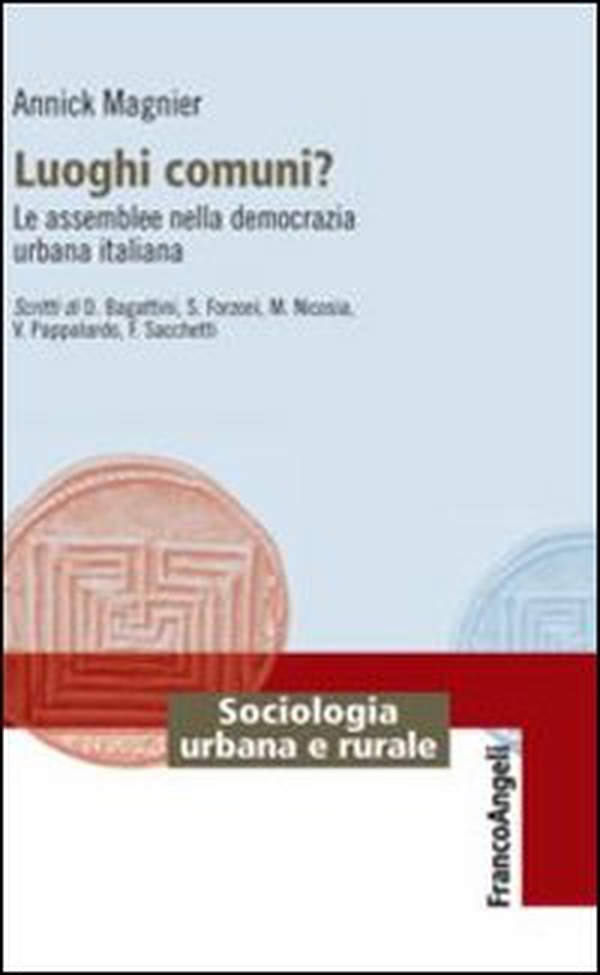 Luoghi comuni? Le assemblee nella democrazia urbana italiana - Librerie.coop Luoghi comuni? Le assemblee nella democrazia urbana italiana - Librerie.coop