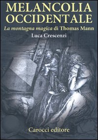 Melancolia occidentale. «La montagna magica» di Thomas Mann - Librerie.coop