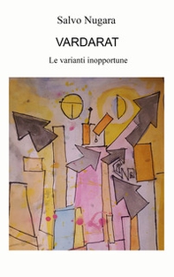 Vardarat. Le varianti inopportune - Librerie.coop