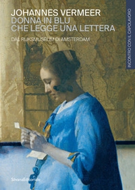 Johannes Vermeer. Donna in blu che legge una lettera. Dal Rijksmuseum di Amsterdam - Librerie.coop
