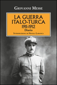 La guerra italo-turca (1911-1912). Diario - Librerie.coop