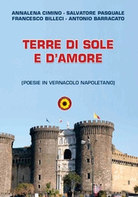 Terre di sole e d'amore. Poesie in vernacolo napoletano - Librerie.coop Terre di sole e d'amore. Poesie in vernacolo napoletano - Librerie.coop