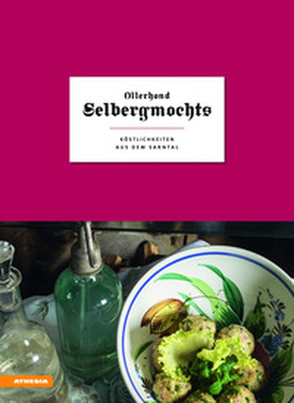 Ollerhond Selbergmochts. Köstlichkeiten aus dem Sarntal - Librerie.coop Ollerhond Selbergmochts. Köstlichkeiten aus dem Sarntal - Librerie.coop