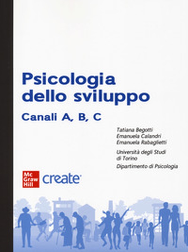 Psicologia dello sviluppo. Canali A, B, C - Librerie.coop Psicologia dello sviluppo. Canali A, B, C - Librerie.coop