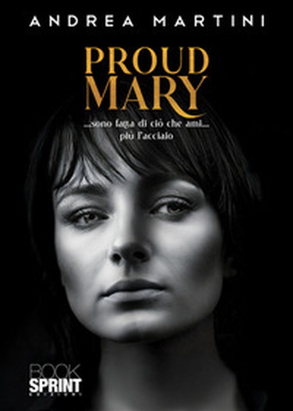 Proud Mary - Librerie.coop Proud Mary - Librerie.coop