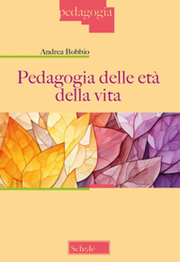 Pedagogia delle età della vita - Librerie.coop Pedagogia delle età della vita - Librerie.coop
