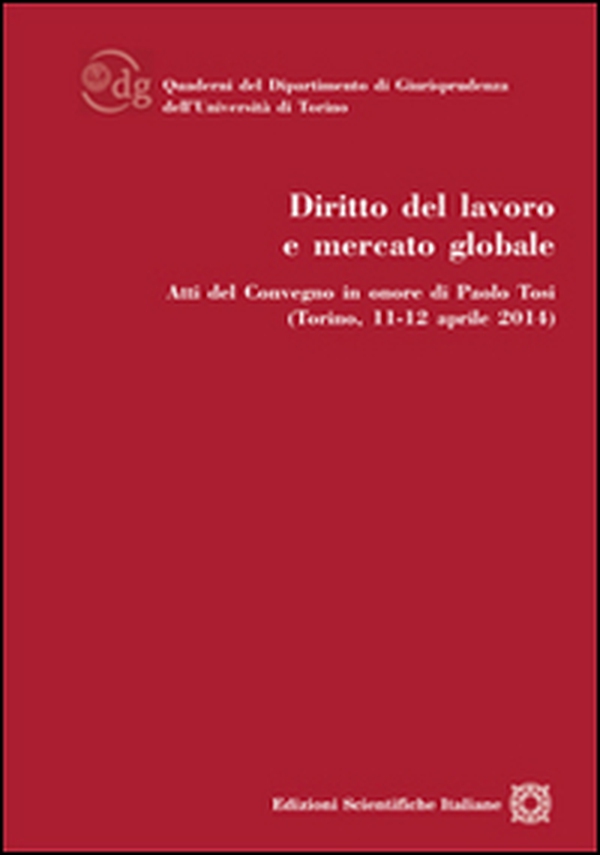 Diritto del lavoro e mercato globale - Librerie.coop Diritto del lavoro e mercato globale - Librerie.coop