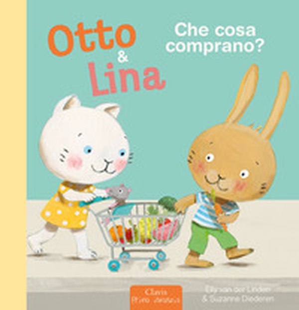 Che cosa comprano? Otto & Lina - Librerie.coop Che cosa comprano? Otto & Lina - Librerie.coop