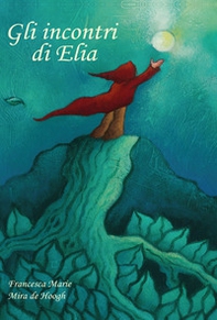Gli incontri di Elia - Librerie.coop