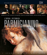 Parmigianino. L'opera pittorica completa - Librerie.coop